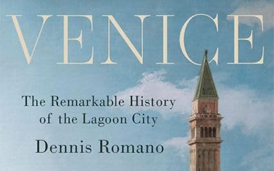Margaret Plant reviews ‘Venice: The remarkable history of the lagoon city’ by Dennis Romano